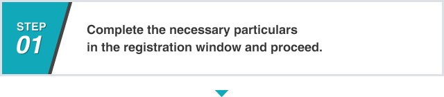 Complete the necessary particulars in the registration window and proceed. 